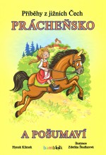 Příběhy z jižních Čech - Prácheňsko a Pošumaví: Bára a kůň z Podlesí