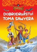 Dobrodružství Toma Sawyera - Světová četba pro nejmenší