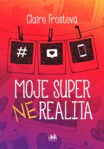 Moje super (ne)realita