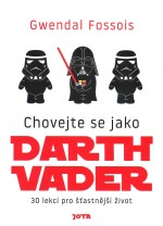 Chovejte se jako Darth Vader