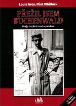Přežil jsem Buchenwald: Moje osobní cesta peklem