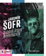Jaromír Šofr - Služebník krásné kinematografie