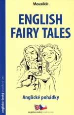 English Fairy Tales/Anglické pohádky B1-B2