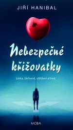 Nebezpečné křižovatky: Láska, žárlivost, ublížení a trest