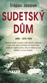 Sudetský dům - Jaro - léto 1945