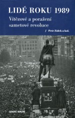 Lidé roku 1989 - Vítězové a poražení sametové revoluce