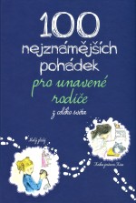 100 nejznámějších pohádek pro unavené rodiče - Z celého světa