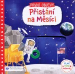 PRVNÍ OBJEVY - Přistání na Měsíci