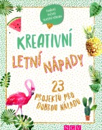 Kreativní letní nápady - 23 projektů pro dobrou náladu