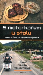 S motorkářem u stolu aneb Průvodce hladového jezdce