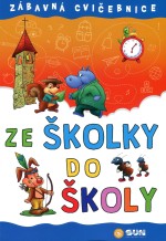 Ze školky do školy - Zábavná cvičebnice