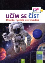 Učím se číst Planety, hvězdy, astrounautika