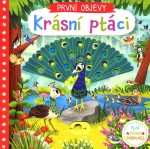 PRVNÍ OBJEVY - Krásní ptáci