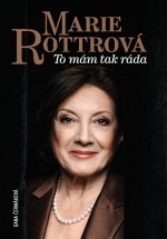 Marie Rottrová - To mám tak ráda
