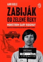 Zabiják od Zelené řeky - Monstrum Gary Ridgway