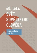 60. léta: Svět sovětského člověka