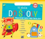 Už chodím do školy - Pracovní sešit pro školáky