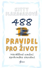 488 pravidel pro život - Nevděčné umění správného chování