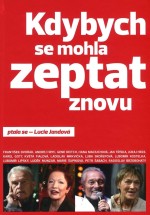 Kdybych se mohla zeptat znovu