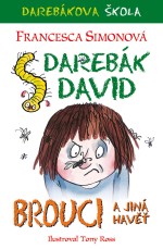 Darebák David brouci a jiná havěť