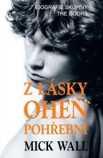 Z lásky oheň pohřební - Biografie skupiny the Doors
