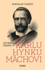 Důvěrná zpráva o Karlu Hynku Máchovi