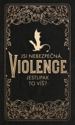 Čtvrté křídlo zápisník Jsi nebezpečná, Violence, jestlipak to víš?