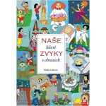 Naše lidové zvyky v obrazech