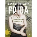 Frida - Moje zbloudilá babička ve víru dějin