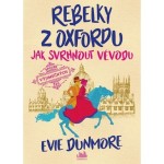 Rebelky z Oxfordu - Jak svrhnout vévodu