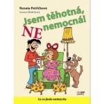 Jsem těhotná, ne nemocná!