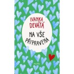 Na vše připravena