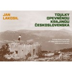 Toulky opevněnou krajinou Československa