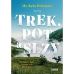 Trek, pot a slzy - Cesta na vrcholy Pyrenejí a do hlubin duše