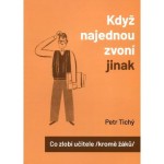 Když najednou zvoní jinak - Co zlobí učitele (kromě žáků)