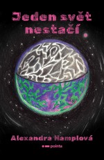 Jeden svět nestačí