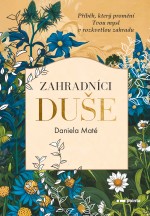 Zahradníci duše