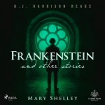 Frankenstein and Other Stories (EN)