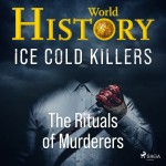 Ice Cold Killers – The Rituals of Murderers (EN)