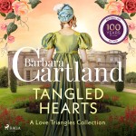 Tangled Hearts: A Barbara Cartland Love Triangles Collection (EN)