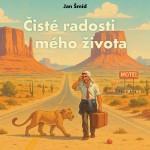 Čisté radosti mého života