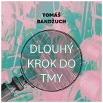 Dlouhý krok do tmy