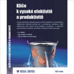 Klíče k vysoké efektivitě a produktivitě
