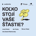 Koľko stojí vaše šťastie?