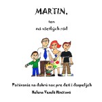 Martin, ten má všetkých rád