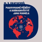 Podivuhodné příběhy a dobrodružství Jana Kornela