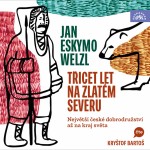 Třicet let na zlatém severu
