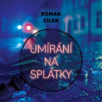 Umírání na splátky
