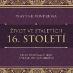Život ve staletích - 16. století
