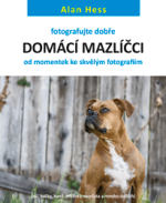 Fotografujte dobře: Domácí mazlíčci - od momentek ke skvělým fotografiím